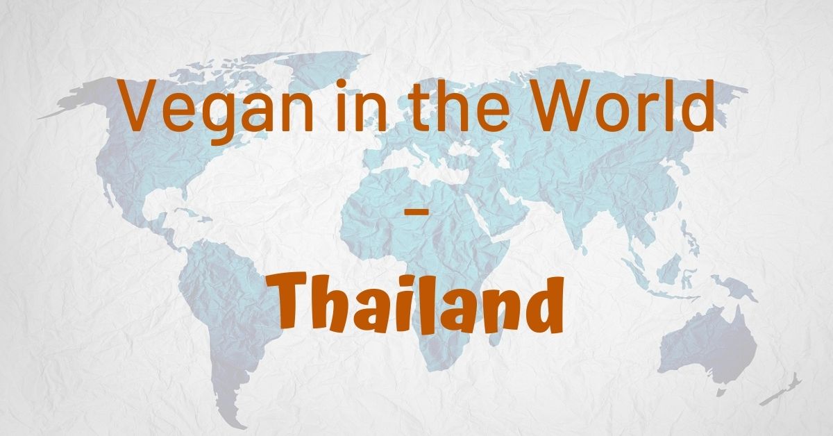 Vegan in the World Thailand