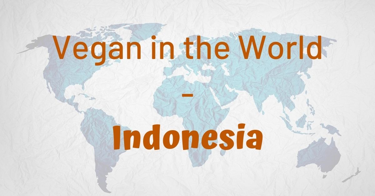 Vegan in the World: Indonesia